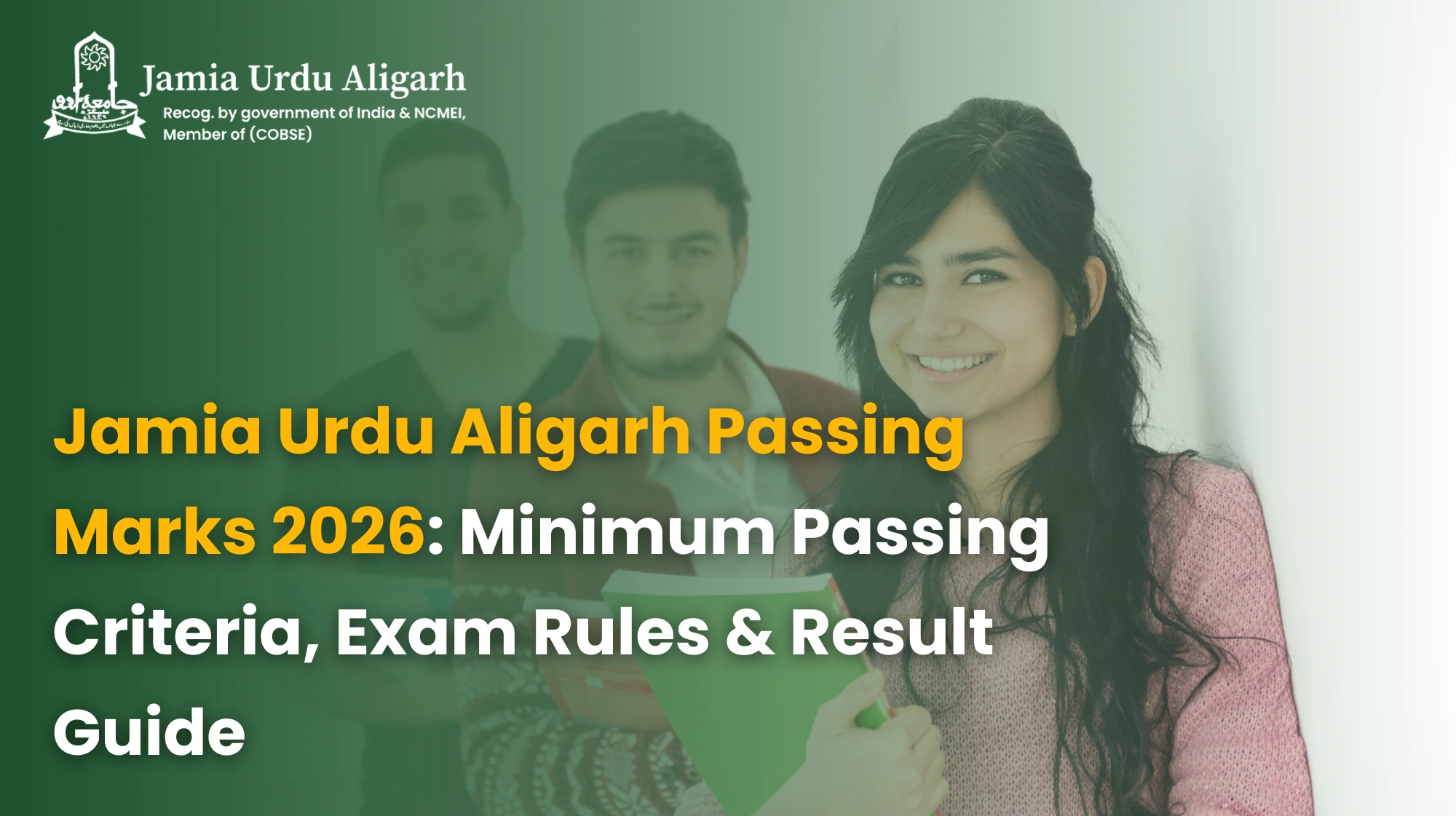 Jamia Urdu Aligarh Passing Marks 2026: Minimum Passing Criteria, Exam Rules & Result Guide